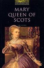 OXFORD BOOKWORMS LIBRARY 1 MARY QUEEN OF SCOTS