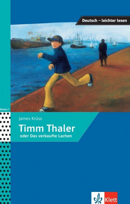 Deutsch Leichter Lesen A1-A2 Timm Thaler oder das verkaufte Lachen