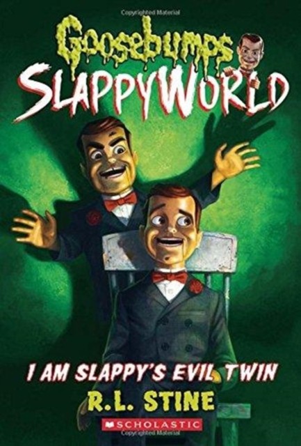 I Am Slappy´s Evil Twin (Goosebumps SlappyWorld #3) : 3 Scholastic