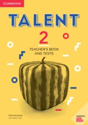 Talent 2 Teacher´s Book and Tests Cambridge University Press