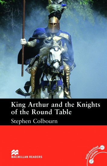 Macmillan Readers Intermediate King Authur and the Knights of the Round Table Macmillan