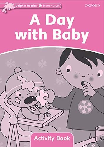 Dolphin Readers Starter A Day With Baby Activity Book