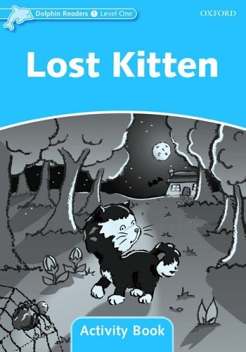 Dolphin Readers Level 1 Lost Kitten Activity Book Oxford University Press
