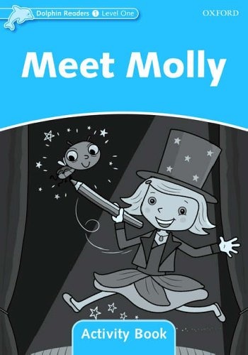 Dolphin Readers Level 1 Meet Molly Activity Book Oxford University Press