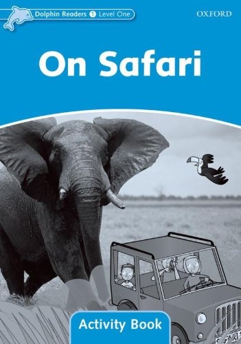 Dolphin Readers Level 1 On Safari Activity Book Oxford University Press
