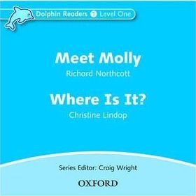 Dolphin Readers Level 1 Meet Molly a Where Is It? Audio CD Oxford University Press