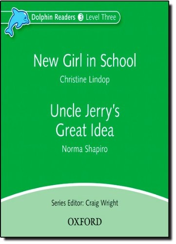 Dolphin Readers Level 3 New Girl In School a Uncle Jerry´s Great Idea Audio CD Oxford University Press