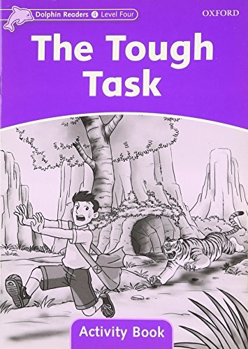 Dolphin Readers Level 4 The Tough Task Activity Book Oxford University Press