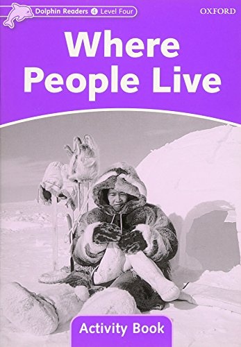 Dolphin Readers Level 4 Where People Live Activity Book Oxford University Press