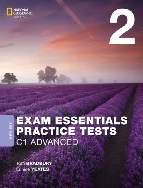 Exam Essentials: Cambridge C1, Advanced Practice Tests 2, With Key National Geographic learning