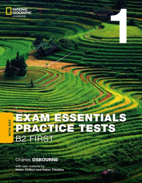 Exam Essentials: Cambridge B2, First Practice Tests 1, With Key National Geographic learning