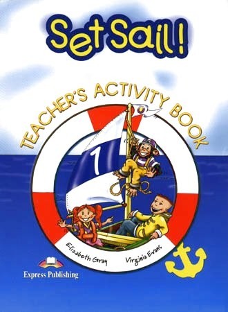 Set Sail! 1 Teacher´s Activity Book - overprinted Express Publishing