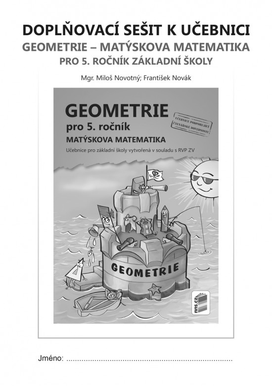 Doplňkový sešit k učebnici Geometrie pro 5. ročník 5-26 NOVÁ ŠKOLA, s.r.o