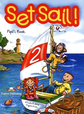 Set Sail! 2 Pupil´s Book Express Publishing