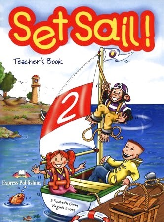 Set Sail! 2 Teacher´s Book (interleaved) Express Publishing