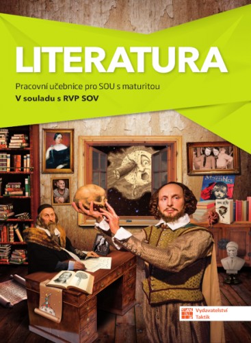 Literatura - pracovní učebnice pro SOU s maturitou TAKTIK International, s.r.o