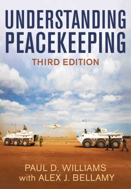 Understanding Peacekeeping, Third Edition