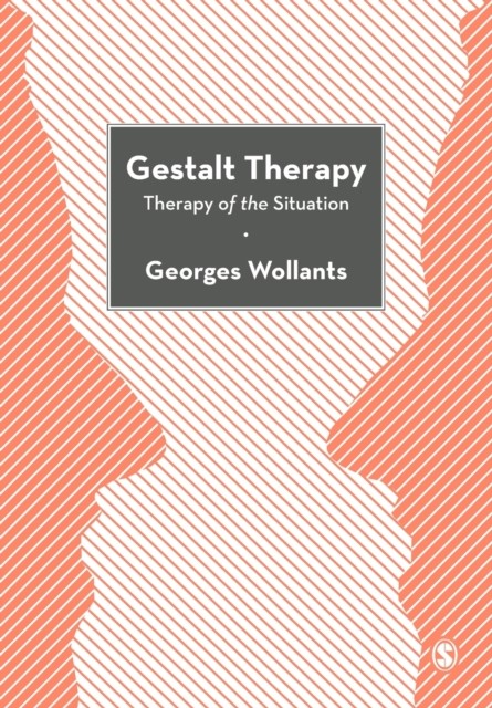 Gestalt Therapy : Therapy of the Situation