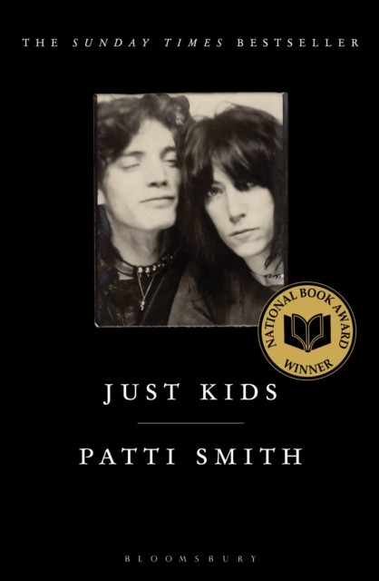 Just Kids : the National Book Award-winning memoir Bloomsbury (UK)