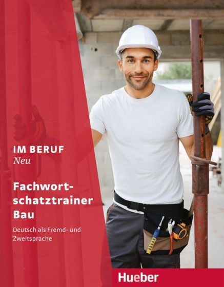 Im Beruf Neu Fachwortschatztrainer Bau Hueber Verlag