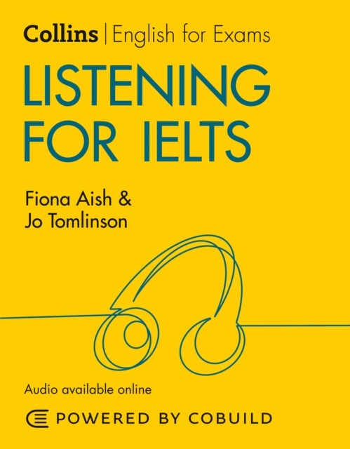 Listening for IELTS (With Answers and Audio) : IELTS 5-6+ (B1+) Harper Collins UK