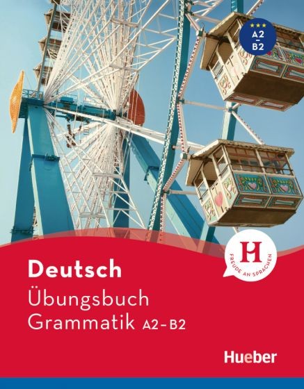 Deutsch Übungsbuch Grammatik A2-B2 Hueber Verlag