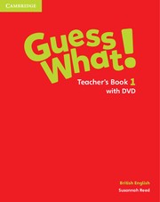 Guess What! Level 1 Teacher´s Book with DVD British English Cambridge University Press