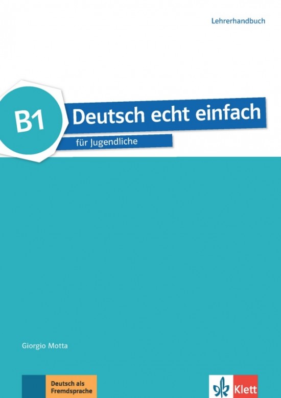 Deutsch echt einfach 3 (B1) – Lehrerhandbuch Klett nakladatelství