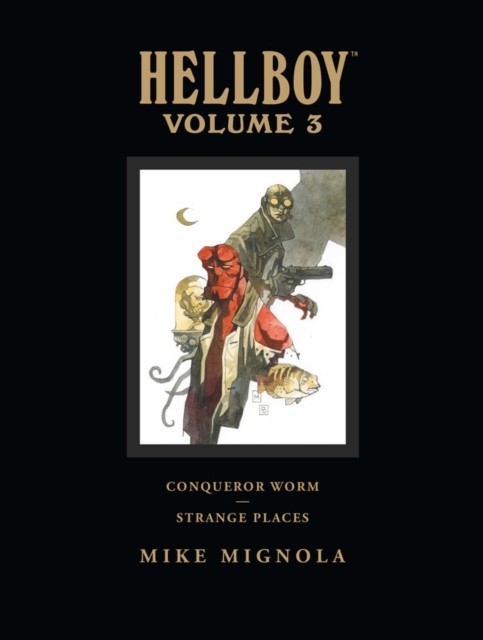 Hellboy Library Volume 3: Conqueror Worm And Strange Places nezadán