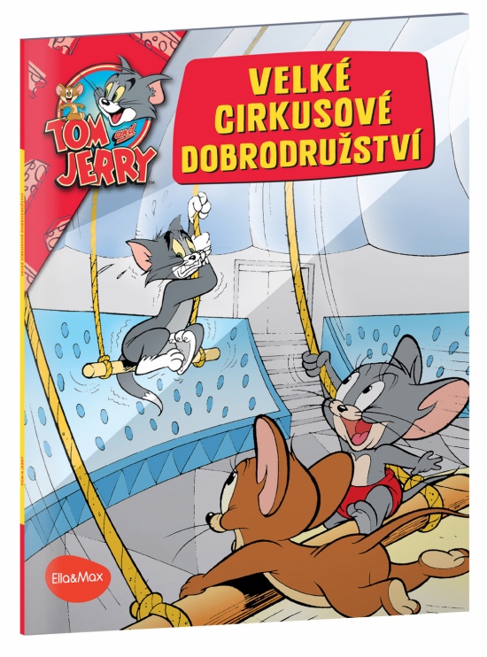 Velké cirkusové dobrodružství – Tom a Jerry v obrázkovém příběhu Presco Group