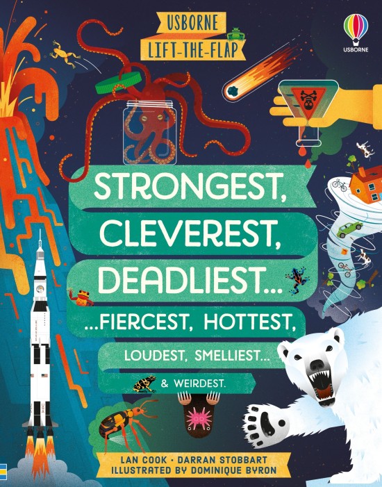 Lift-the-flap Strongest, Cleverest, Deadliest... Usborne Publishing