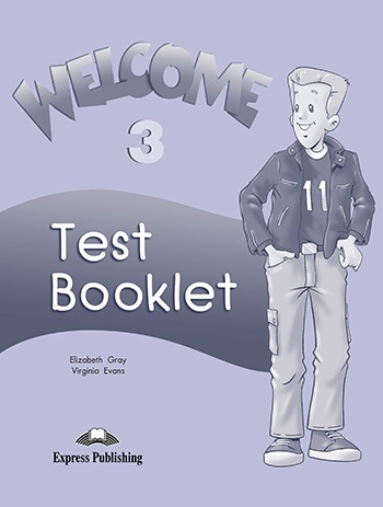 Welcome 3 Test Booklet Express Publishing