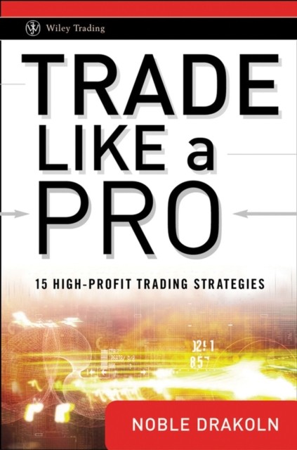 Trade Like a Pro - 15 High-Profit Trading Strategies nezadán