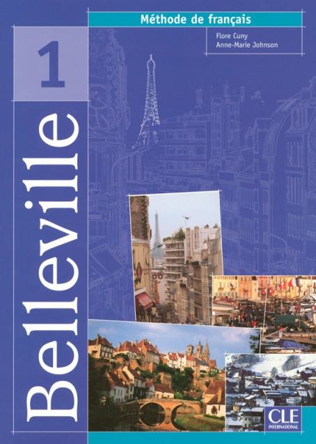 Belleville 1 livre de l´éleve CLE International