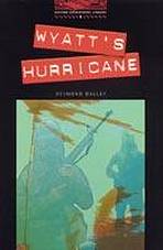 OXFORD BOOKWORMS LIBRARY 3 WYATT´S HURRICANE