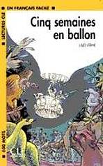 LECTURES CLE EN FRANCAIS FACILE NIVEAU 1: CINQ SEMAINES EN BALLON