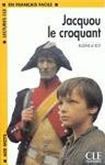 LECTURES CLE EN FRANCAIS FACILE NIVEAU 1: JACQUOU LE CROQUANT