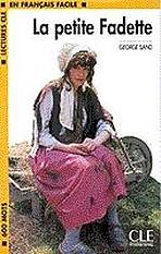 LECTURES CLE EN FRANCAIS FACILE NIVEAU 1: LA PETITE FADETTE