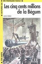 LECTURES CLE EN FRANCAIS FACILE NIVEAU 1: LES CINQ CENTS MILLIONS DE LA BEGUM