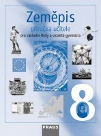 Zeměpis 8 pro ZŠ a VG Příručka učitele