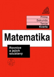 Matematika pro nižší ročníky víceletých gymnázií - Rovnice a jejich soustavy