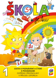 Škola je tu - Cesta k poznávání a čtení s pohádkami, barevná pracovní učebnice pro předškoláky s přílohou leporelo (P-52)