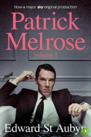 Patrick Melrose Volume 1